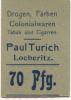 Löberitz (heute: Zörbig) - Turich, Paul, Drogen, Farben, Colonialwaren, Tabak und Cigarren - -- - 70 Pfennig