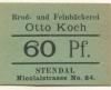 Stendal - Koch, Otto, Brod- und Feinbäckerei, Nicolaistr. 84 - -- - 60 Pfennig 