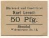 Stendal - Lersch, Karl, Bäckerei und Conditorei, Weberstr. 14 - -- - 50 Pfennig 
