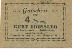 Cottbus - Dressler, Kurt, Kolonialwaren, Delikatessen, Landesprodukte, Neustädter Str. 4 - -- - 4 Pfennig