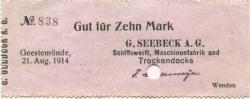 Geestemünde (heute: Bremerhaven) - Seebeck, Gustav, AG, Schiffswerft, Maschenfabrik und Trockendocks, Neue Werft - 21.8.1914 - 10 Mark 