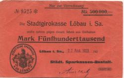 Löbau - Städtische Sparkassen-Anstalt - 22.8.1923 - 500000 Mark