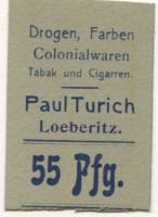 Löberitz (heute: Zörbig) - Turich, Paul, Drogen, Farben, Colonialwaren, Tabak und Cigarren - -- - 55 Pfennig