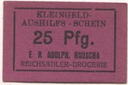 Rauscha (heute: PL-Wegliniec) - Adolph, Ernst Richard, Reichsadler-Drogerie - -- - 25 Pfennig