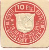 Regis - Sparkasse - - 31.12.1918 - 10 Pfennig
