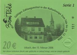 Urbach - Kulturkneipe Zum Täle, Gartenstr. 8 - 15.2.2006 - 31.12.2006 - 20 Euro 