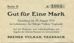 Vegesack (heute: Bremen) - Bremer Vulkan, Schiffbau und Maschinenfabrik - - 29.8.1914 - 1 Mark 