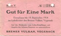 Vegesack (heute: Bremen) - Bremer Vulkan, Schiffbau und Maschinenfabrik - - 19.9.1914 - 1 Mark 