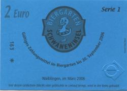 Waiblingen - Biergarten Schwaneninsel, Winnender Str. 4 - März 2006 - 30.9.2006 - 2 Euro 