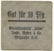 Weißwasser - Janke, Mudra & Co, Glashüttenwerke Union - -- - 10 Pfennig