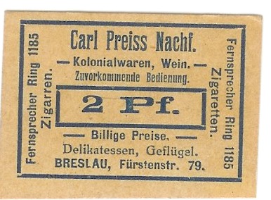 Breslau (heute: PL-Wroclaw) - Preiss, Carl, Nachfolge, Kolonialwaren, Fürstenstr. 79 - -- - 2 Pfennig 