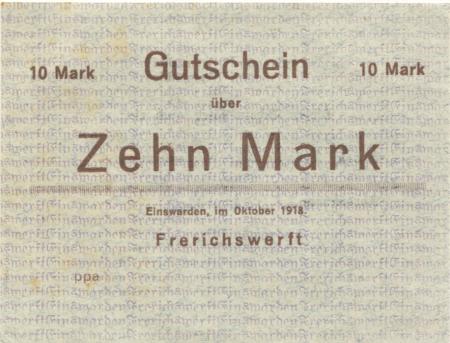 Einswarden (heute: Nordenham) - Frerichs, J. & Co AG, Werft - Oktober 1918 - 10 Mark 