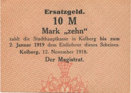 Kolberg (heute: PL-Kolobrzeg) - Stadt - 12.11.1918 - 2.1.1919 - 10 Mark 