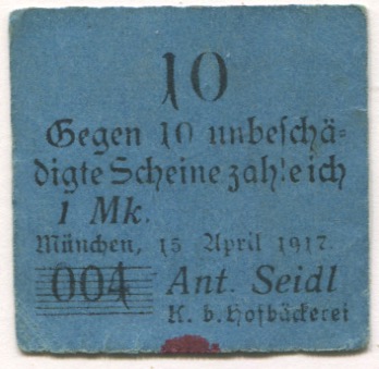 München - Seidl, Anton, Königlich bayerische Hofbäckerei - 15.4.1917 -10 Pfennig 