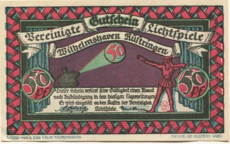 Wilhelmshaven und Rüstringen - Vereinigte Lichtspiele - -- - 50 Pfennig 