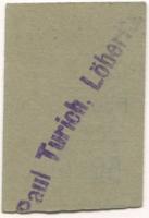Löberitz (heute: Zörbig) - Turich, Paul, Drogen, Farben, Colonialwaren, Tabak und Cigarren - -- - 85 Pfennig 